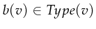 $b(v)\in Type(v)$
