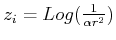 $z_{i}=Log(\frac{1}{\alpha r^{2}})$