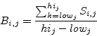 \begin{displaymath}
B_{i,j}=\frac{\sum_{k=low_{j}}^{hi_{j}}S_{i,j}}{hi_{j}-low_{j}}
\end{displaymath}