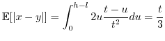 $\displaystyle \mathbb{E}[\left\vert x-y\right\vert]=\int_{0}^{h-l}2u\frac{t-u}{t^{2}}du=\frac{t}{3}$