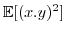 $ \mathbb{E}[(x.y)^{2}]$