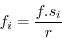\begin{displaymath}
f_{i}=\frac{f.s_{i}}{r}
\end{displaymath}