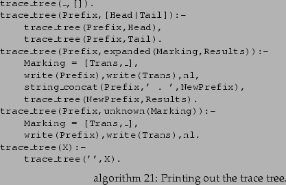 \begin{algorithm}
% latex2html id marker 4382
[!htp]
\begin{list}{}{
\setlengt...
...mall\par
}\end{list}\par
\caption{
Printing out the trace tree.}
\end{algorithm}